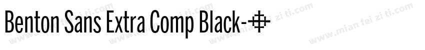 Benton Sans Extra Comp Black字体转换